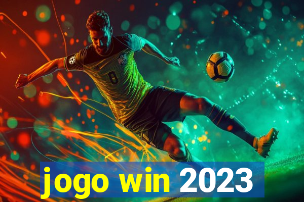 jogo win 2023